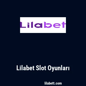 Lilabet Slot Oyunları